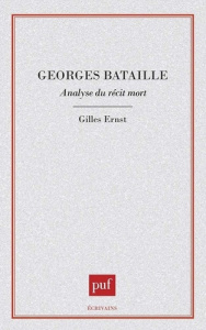 Georges Bataille. Analyse du récit de la mort - Ernst Gilles