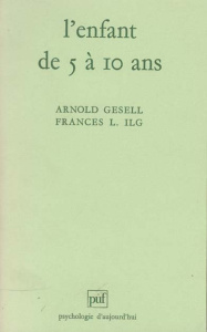 L'enfant de 5 à 10 ans - Gesell Arnold ; Ilg Frances-L