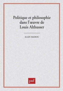 Politique et philosophie dans l'oeuvre de Louis Althusser. [colloque, 29-30 mars 1990 - Lazarus Sylvain