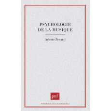 Psychologie de la musique - Zenatti Arlette