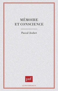 Mémoire et conscience - Jouhet Pascal