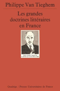 LES GRANDES DOCTRINES LITTERAIRES EN FRANCE. De la Pléiade au surréalisme - Van Tieghem Philippe