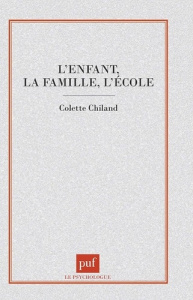 L'enfant, la famille, l'école - Chiland Colette