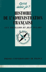 Histoire de l'administration française. 2e édition - Thuillier Guy ; Tulard Jean