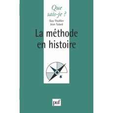 LA METHODE EN HISTOIRE. 3ème édition - Thuillier Guy ; Tulard Jean
