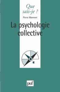 La psychologie collective. 2e édition - Mannoni Pierre