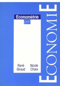 Econométrie. 2e édition - Giraud René ; Chaix Nicole