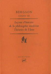 COURS. Tome 3, Leçons d'histoire de la philosophie moderne : théorie de l'âme - Bergson Henri