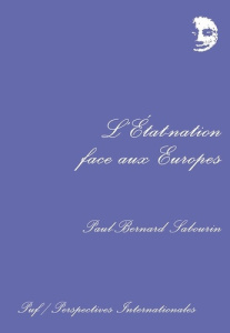 L'état-nation face aux Europes - Sabourin Paul