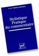 STYLISTIQUE PRATIQUE DU COMMENTAIRE. 3ème édition - Perrin-Naffakh Anne-Marie