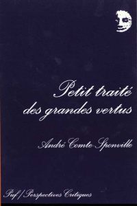 Petit traité des grandes vertus. 3e édition - Comte-Sponville André