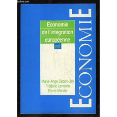 Économie de l'intégration européenne - Debon-Jay Marie-Ange ; Lemoine Frédéric ; Merviel