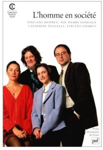 L'homme en société - Despret Vinciane ; Gossiaux Pol-P ; Pugeault Cathe