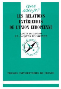 Les relations extérieures de l'Union européenne - Balmond Louis ; Bourrinet Jacques