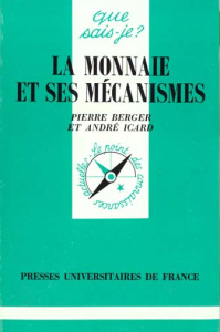La monnaie et ses mécanismes. 12e édition - Berger Philippe