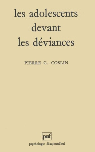 Les adolescents devant les déviances - Coslin Pierre-G