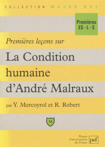 Premières leçons sur "La condition humaine" d'André Malraux - Mercoyrol Yannick ; Robert Richard