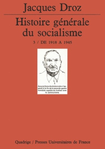 Histoire générale du socialisme Tome 3 : De 1918 à 1945 - Droz Jacques