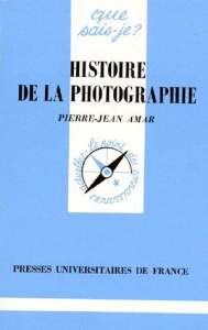 Histoire de la photographie - Amar Pierre-Jean