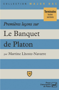 Premières leçons sur "Le banquet" de Platon - Lhoste-Navarre Martine