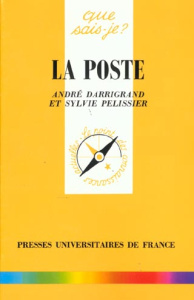 La poste. Enjeux et perspectives, 2e édition revue et corrigée - Pelissier Sylvie ; Darrigrand André