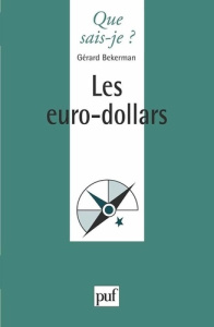 Les euro-dollars. 3e édition - Bekerman Gérard