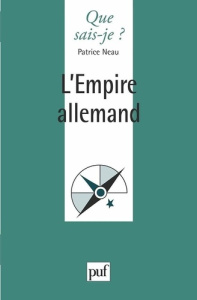 L'empire allemand - Neau Patrice