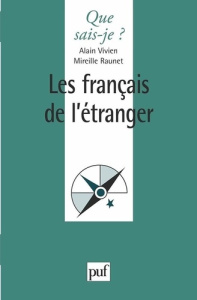 Les français à l'étranger - Raunet Mireille ; Vivien Alain