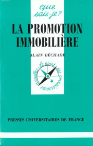 La promotion immobilière - Béchade Alain