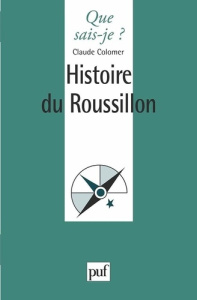 Histoire du Roussillon - Colomer Claude