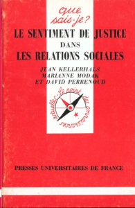 Le sentiment de justice dans les relations sociales - Kellerhals Jean ; Modak Marianne ; Perrenoud David