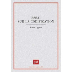 Essai sur la codification - Oppetit Bruno