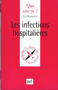 Les infections hospitalières - Marsaudon Eric