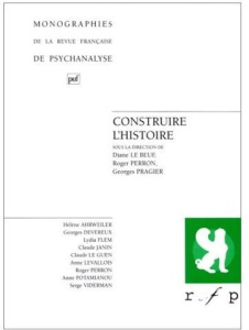 Construire l'histoire - Viderman SERGE ; Devereux Georges ; Ahrweiler Hélè