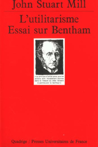 L'utilitarisme. / Essai sur Bentham - Mill John-Stuart
