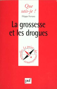 La grossesse et les drogues - Ferraro Filippo