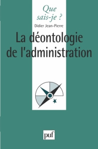 La déontologie de l'administration - Jean-Pierre Didier