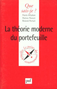 La théorie moderne du portefeuille - Aftalion Florin ; Poncet Patrice ; Portait Roland