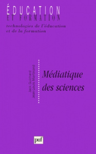 Médiatique des sciences - Guichard Jack ; Martinand Jean-Louis