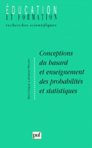 Conceptions du hasard et enseignement des probabilités et statistiques - Lahanier-Reuter Dominique