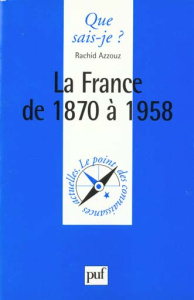 La France de 1870 à 1958 - Azzouz Rachid