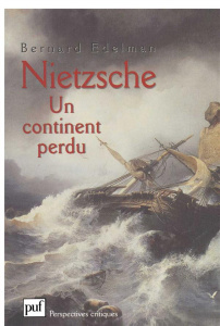 NIETZSCHE. Un continent perdu - Edelman Bernard