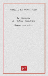 La philosophie de Vladimir Jankélévitch - Montmollin Isabelle de