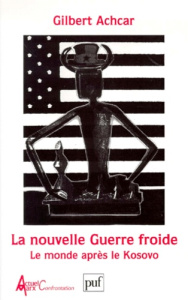 NOUVELLE GUERRE FROIDE (LA) - ACHCAR G.