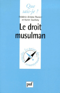 Le droit musulman - Guellaty Karim ; Pansier Frédéric-Jérôme