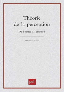 Théorie de la perception. De l'espace à l'émotion - Cléro Jean-Pierre