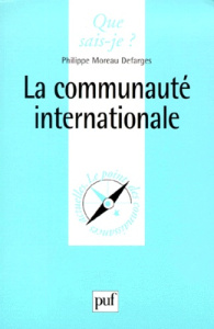 La communauté internationale - Moreau Defarges Philippe