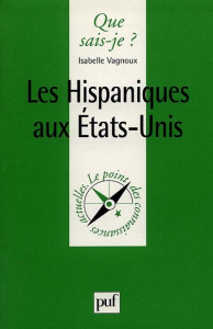 Les Hispaniques aux Etats-Unis - Vagnoux Isabelle