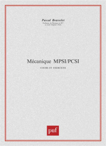Mécanique PCSI-MPSI 1ère année. Cours et exercices - Brasselet Pascal