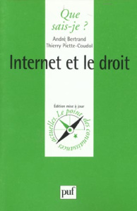 Internet et le droit. 2ème édition, 2e édition - Bertrand André ; Piette-Coudol Thierry